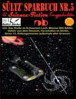Sultz' Sparbuch Nr.5 - 22 Science Fiction Kurzgeschichten