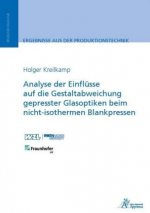 Analyse der Einflüsse auf die Gestaltabweichung gepresster Glasoptiken beim nicht-isothermen Blankpressen