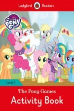 My Little Pony: The Pony Games Activity Book- Ladybird Readers Level 4