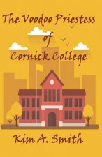 The Voodoo Priestess of Cornick College