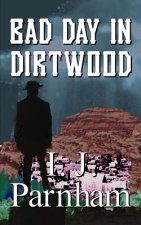 Bad Day in Dirtwood