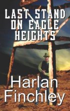 Last Stand on Eagle Heights