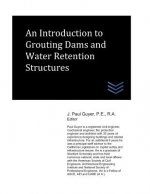 An Introduction to Grouting Dams and Water Retention Structures