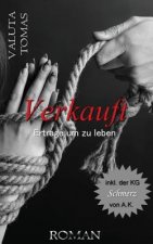 Verkauft: Ertrage um zu leben