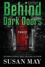 Behind Dark Doors Three