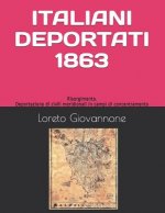 Italiani Deportati 1863: Risorgimento. Deportazione Di Civili Meridionali in Campi Di Concentramento