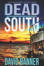 Dead South: A Lowcountry Seaside Mystery