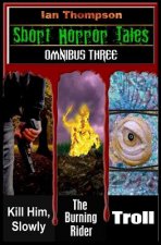 Short Horror Tales - Omnibus 3