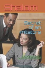 Secret of an imitators