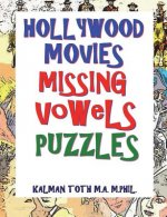 Hollywood Movies Missing Vowels Puzzles: Improve Your Vocabulary, Memory and Intelligence