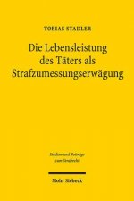 Die Lebensleistung des Taters als Strafzumessungserwagung