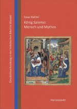 König Salomo: Mensch und Mythos