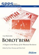 Borot'bism - A Chapter in the History of the Ukrainian Revolution