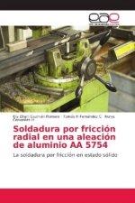 Soldadura por friccion radial en una aleacion de aluminio AA 5754