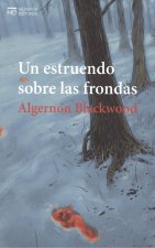 UN ESTRUENDO SOBRE LAS FRONDAS