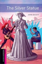 Oxford Bookworms: Starter:: The Silver Statue