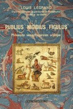 Publius Nigidius Figulus - Philosophe neo-pythagoricien orphique