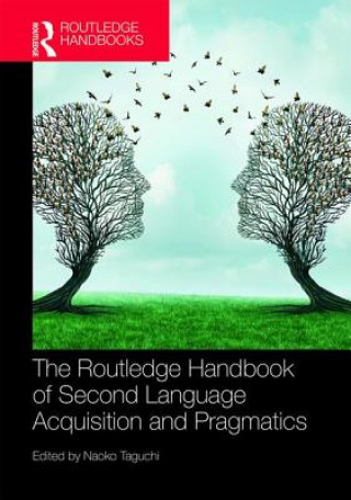 Routledge Handbook of Second Language Acquisition and Pragmatics