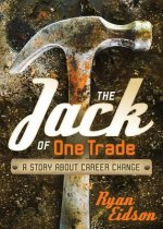 The Jack of One Trade: A Story about Career Change