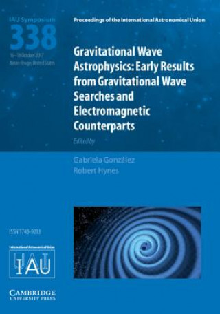 Gravitational Wave Astrophysics (IAU S338)