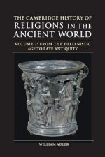 Cambridge History of Religions in the Ancient World: Volume 2, From the Hellenistic Age to Late Antiquity