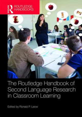 Routledge Handbook of Second Language Research in Classroom Learning