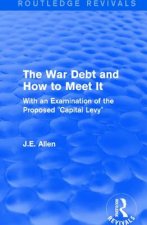 Routledge Revivals: The War Debt and How to Meet It (1919)