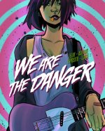 We Are The Danger