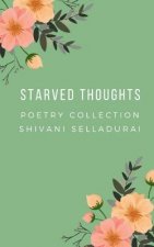 Starved Thoughts: from the inner workings of the mind