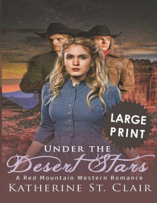 Under the Dessert Stars ***Large Print Edition***: A Red Mountain Western Romance