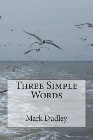 Three Simple Words