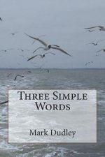 Three Simple Words