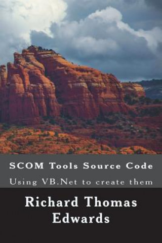 Scom Tools Source Code: Using VB.NET to Create Them