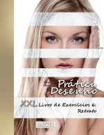 Prática Desenho - XXL Livro de Exercícios 6: Retrato