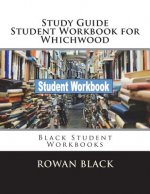 Study Guide Student Workbook for Whichwood: Black Student Workbooks