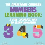 The Afrikaans Children Numbers Learning Book: A Fun, Colorful Way to Learn Numbers!