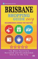 Brisbane Shopping Guide 2019: Best Rated Stores in Brisbane, Australia - Stores Recommended for Visitors, (Shopping Guide 2019)