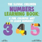 The Slovak Children Numbers Learning Book: A Fun, Colorful Way to Learn Numbers!