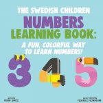 The Swedish Children Numbers Learning Book: A Fun, Colorful Way to Learn Numbers!