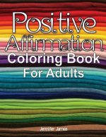 Positive Affirmation Coloring Book For Adults