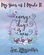 Every Day Is New: Personal Memorandum Diary