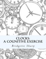 Clocks: A Cognitive Exercise
