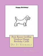 Petit Basset Griffon Vendeen Happy Birthday Cards: Do It Yourself