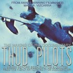 Thud Pilots: The Making of the Documentary