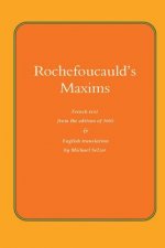 Rochefoucauld The Maxims: French Text from the Edition of 1565, with English Translation