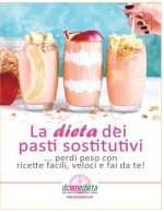 La dieta dei pasti sostitutivi: Perdi peso con ricette facili, veloci e fai da te