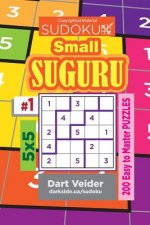 Sudoku Small Suguru - 200 Easy to Master Puzzles 5x5 (Volume 1)