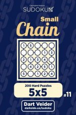 Small Chain Sudoku - 200 Hard Puzzles 5x5 (Volume 11)