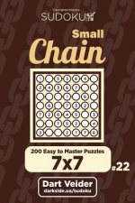 Small Chain Sudoku - 200 Easy to Master Puzzles 7x7 (Volume 22)