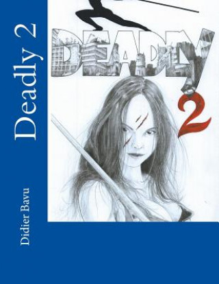 Deadly 2